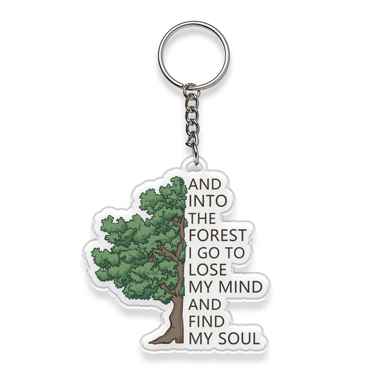 Freeleaf Into Forest And Find My Soul Double-Sided Acrylic Keychain