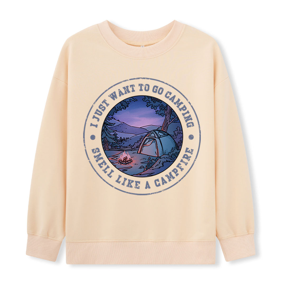 Just Want To Go Camping Sweatshirt