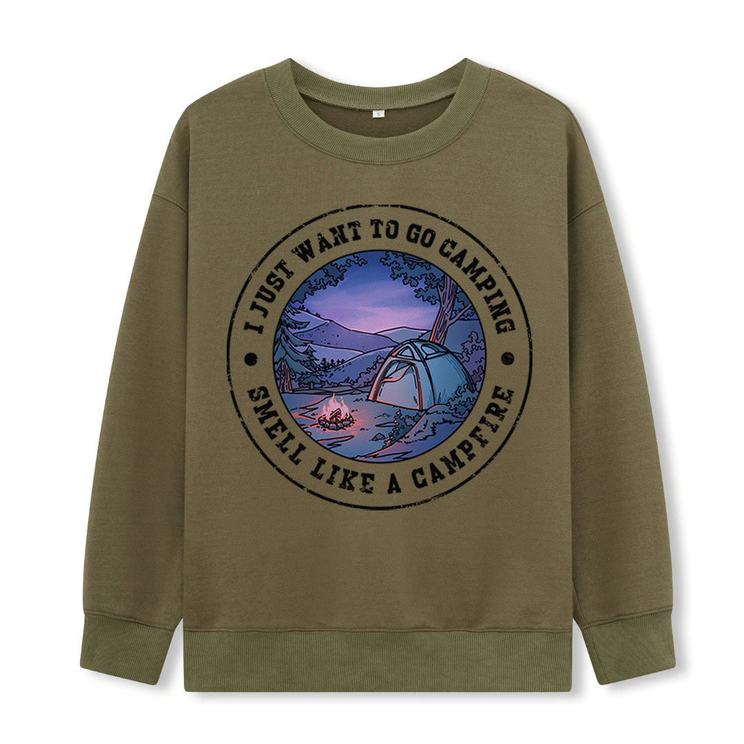 Just Want To Go Camping Sweatshirt