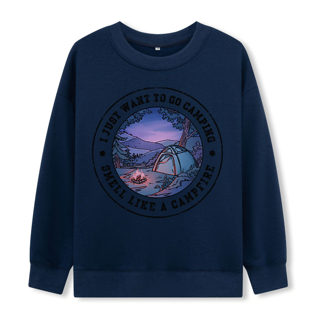 Just Want To Go Camping Sweatshirt