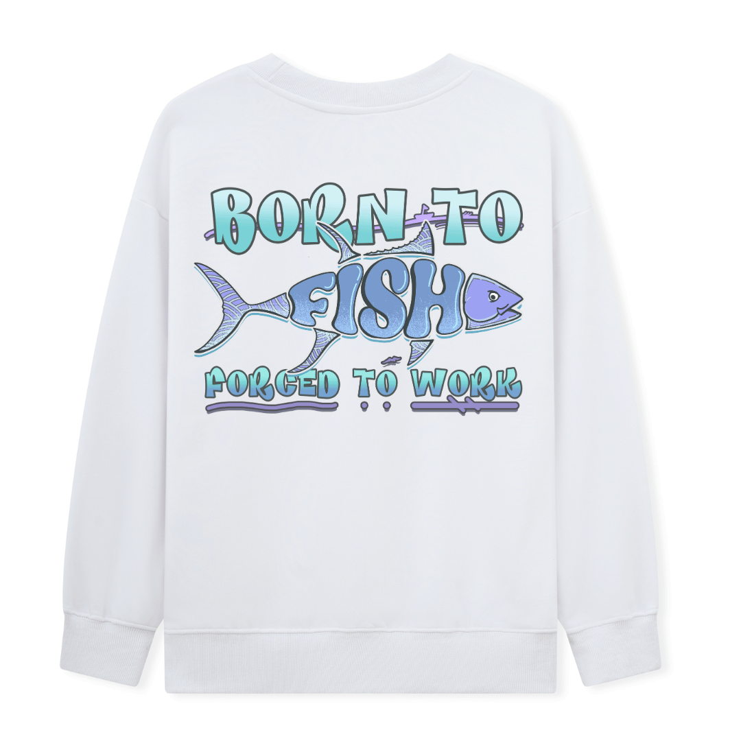 Born to Fish Sweatshirt