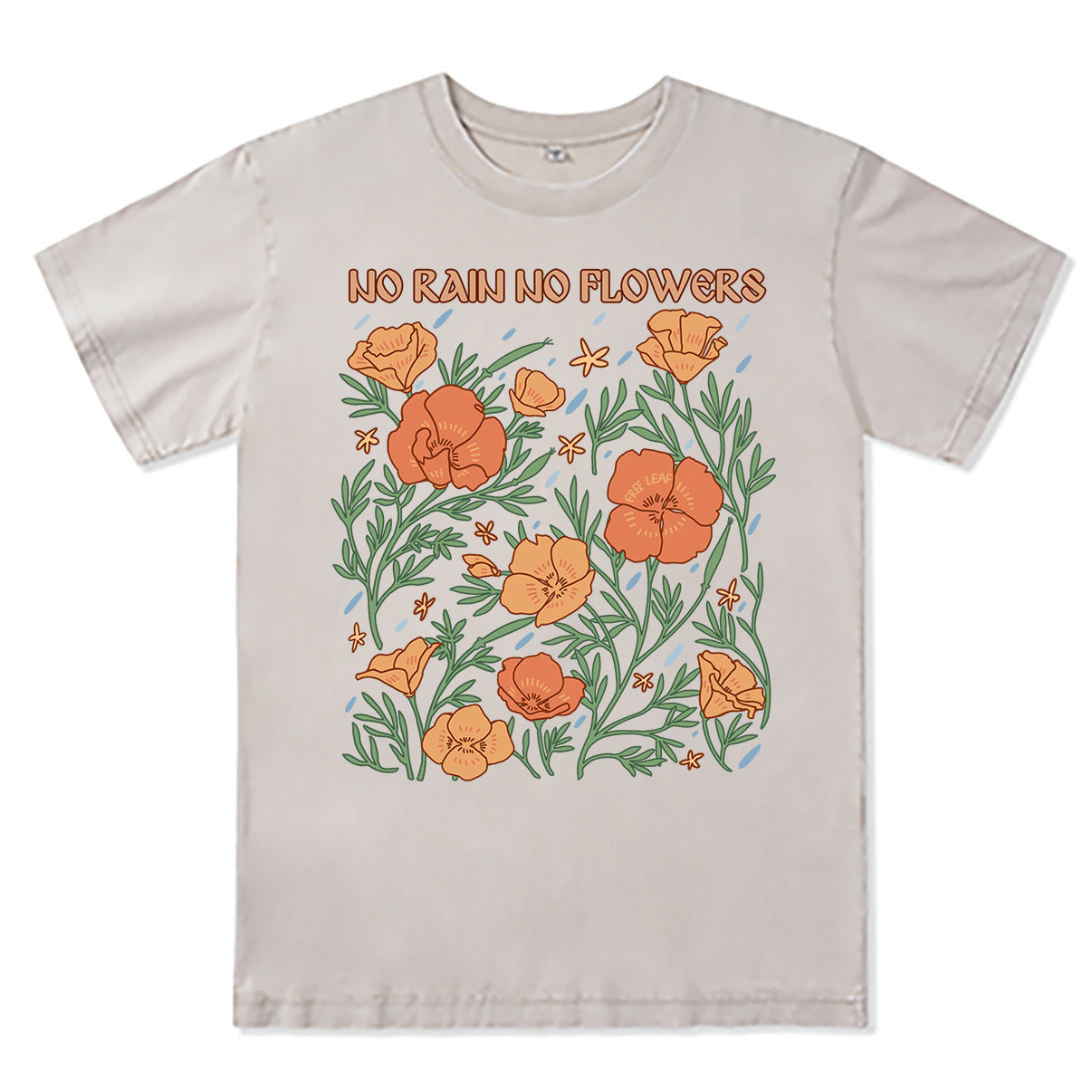 Freeleaf No Rain No Flowers Washed Tee