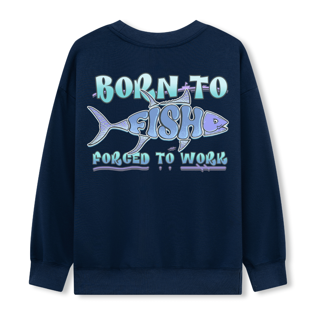 Born to Fish Sweatshirt