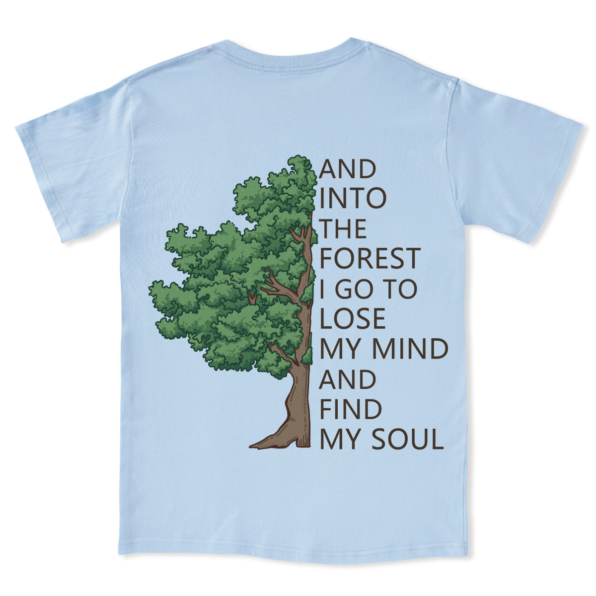 Freeleaf Into Forest And Find My Soul Tee