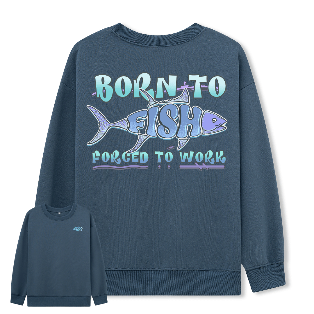 Born to Fish Sweatshirt