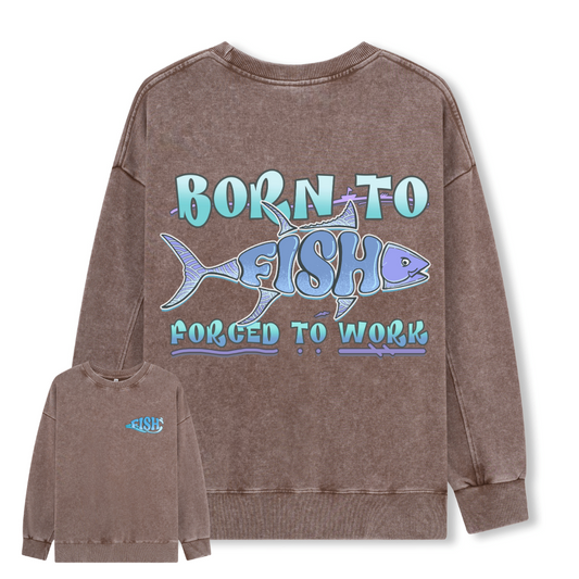 Born To Fish Washed Sweatshirt