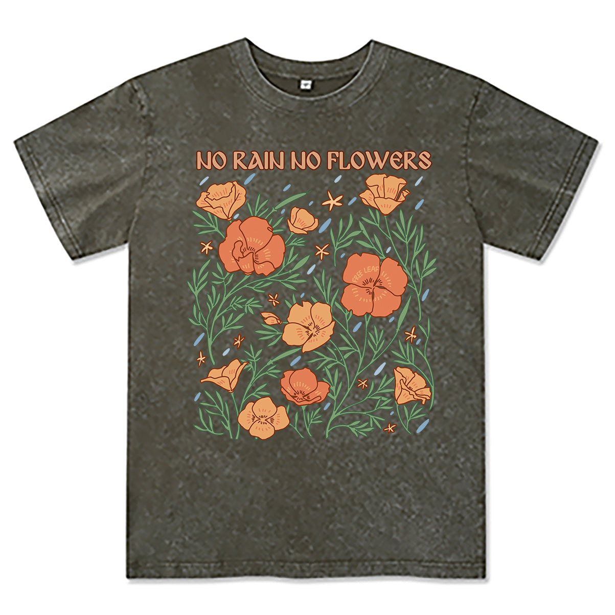 Freeleaf No Rain No Flowers Washed Tee