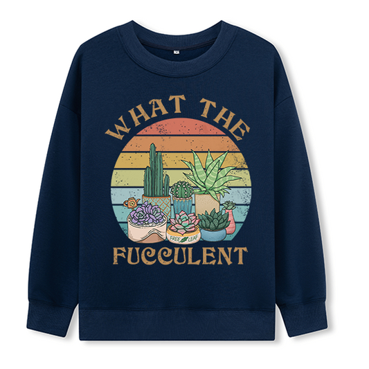 Freeleaf What the Fucculent Front-printed Sweatshirt