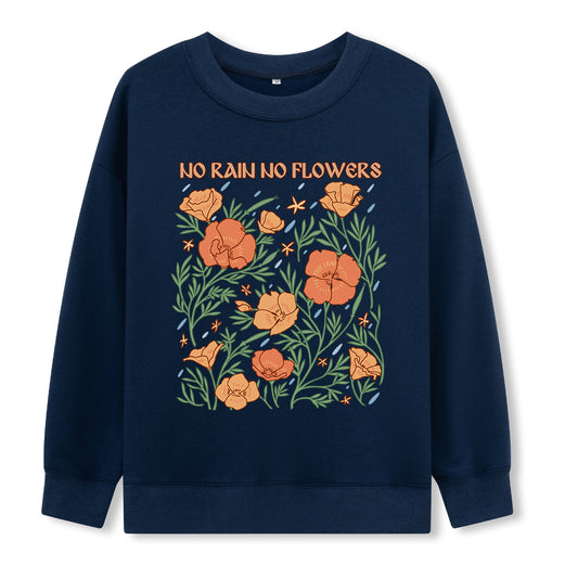 Freeleaf  No Rain No Flowers Sweatshirt