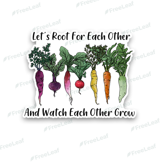 Let Root For Each Other Sticker