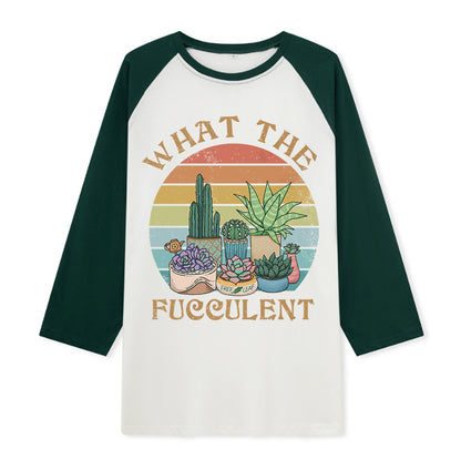 Freeleaf What the Fucculent Unisex Raglan Sleeve Top