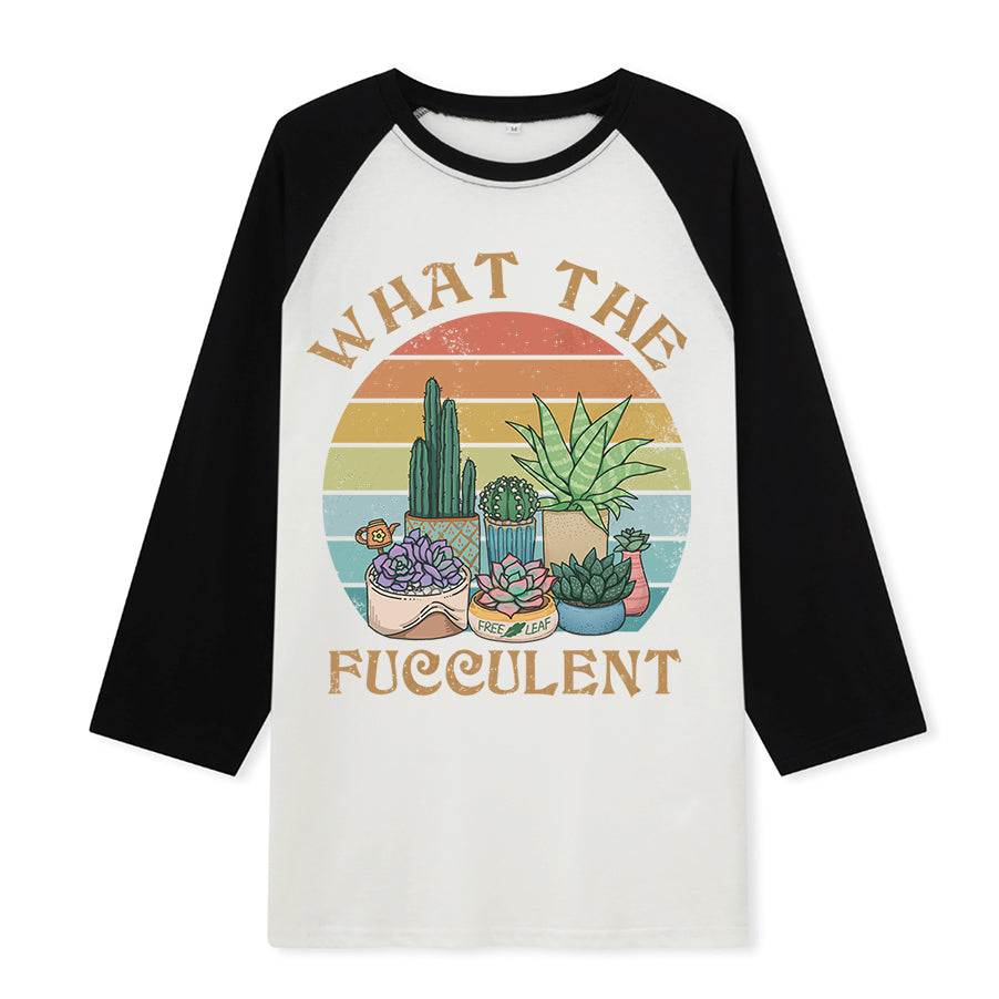 Freeleaf What the Fucculent Unisex Raglan Sleeve Top