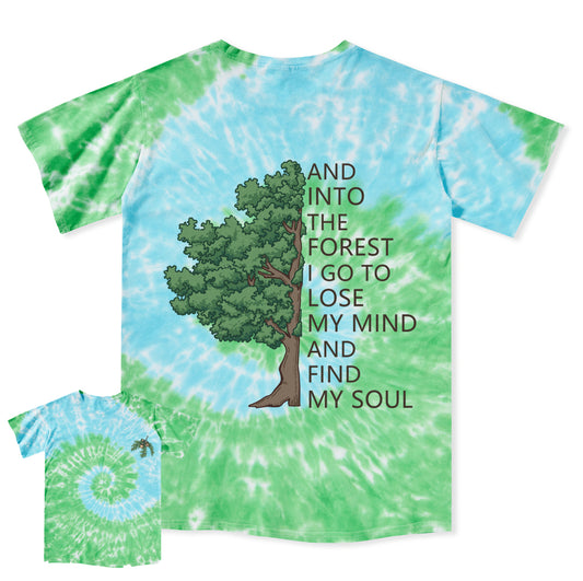 Freeleaf Into Forest And Find My Soul Tie Dye Tee