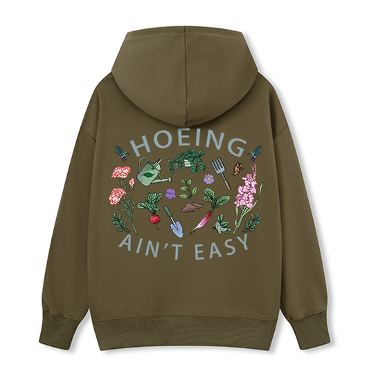 Freeleaf Hoing Ain't Easy Nature Inspired Hoodie