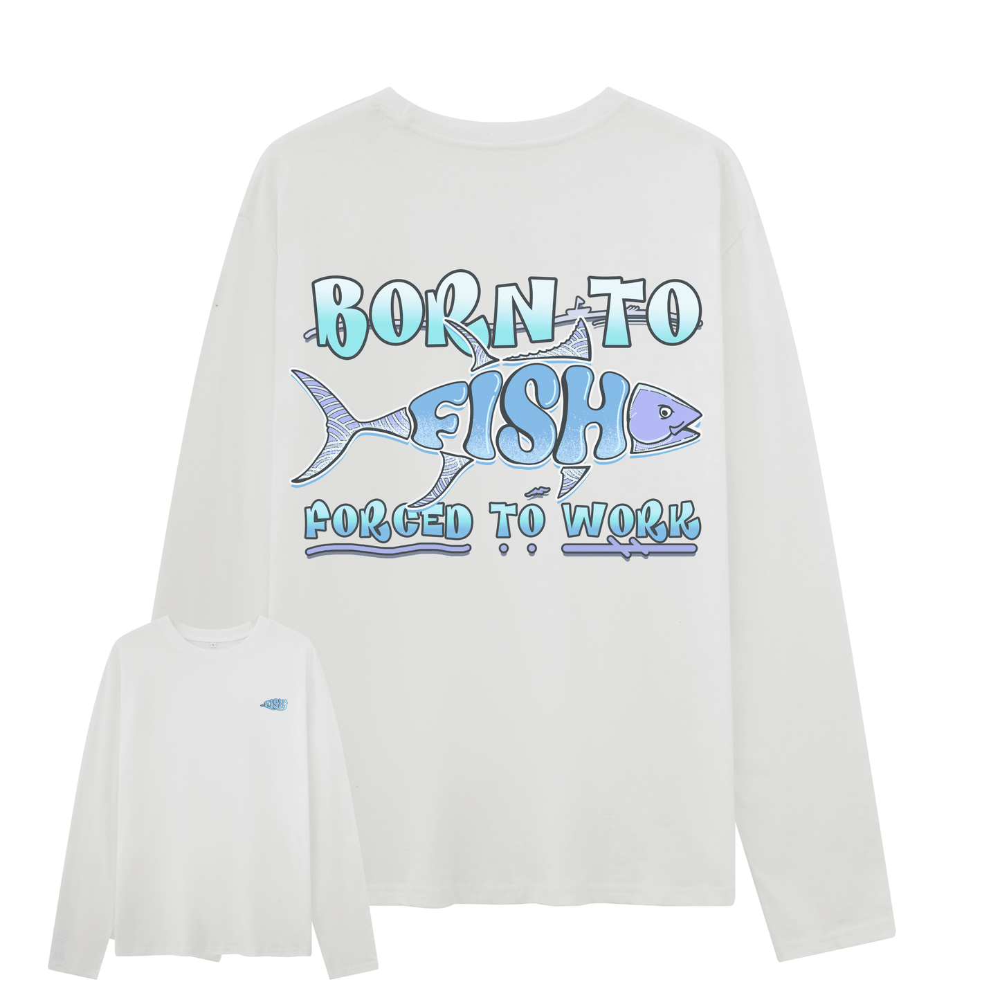 Born To Fish Long Sleeves