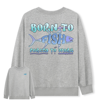 Born to Fish Sweatshirt