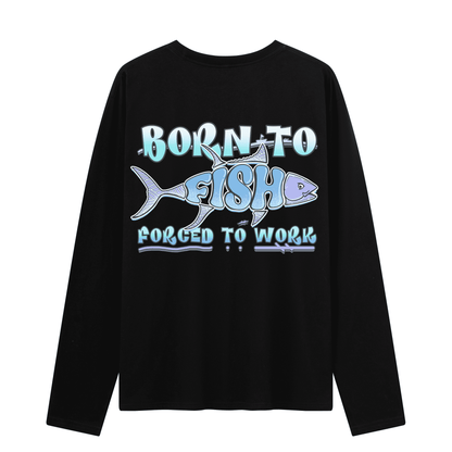 Born To Fish Long Sleeves