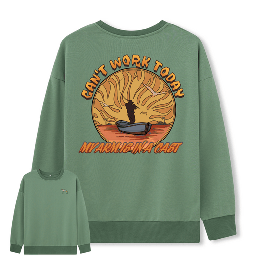 Can't Work Today Sweatshirt