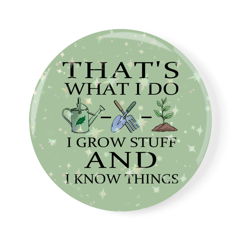 freeleaf-i-grow-stuff-and-i-know-things-badge-pin