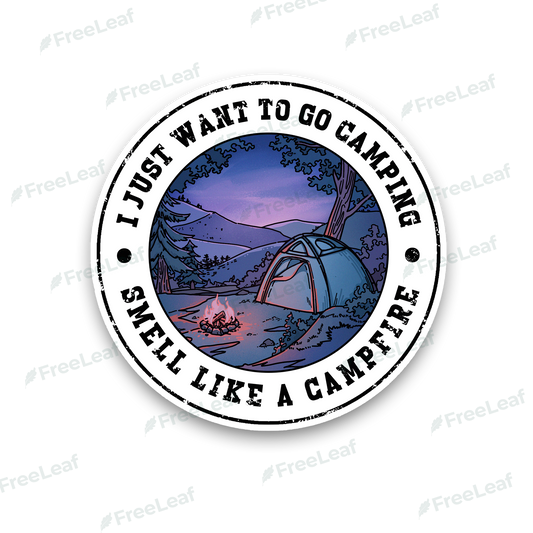 Just Want To Go Camping Sticker