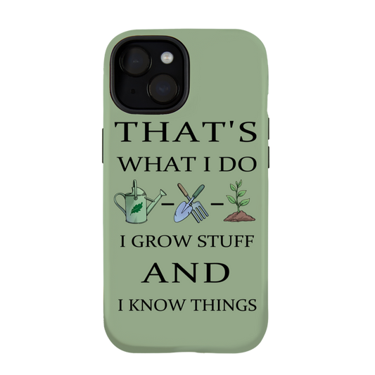 freeleaf-i-grow-stuff-and-i-know-things-iphone-case