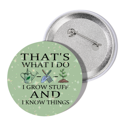 freeleaf-i-grow-stuff-and-i-know-things-badge-pin